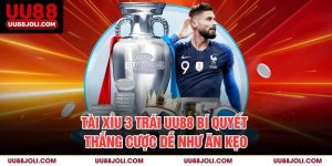 Tài Xỉu 3 Trái Uu88: Bí Quyết Thắng Cược Dễ Như Ăn Kẹo